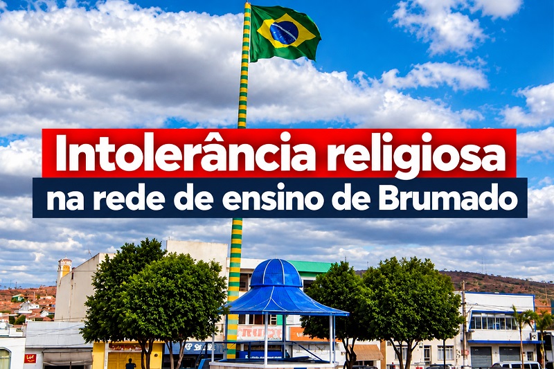 Casos de intolerância religiosa na rede de ensino de Brumado preocupam autoridades